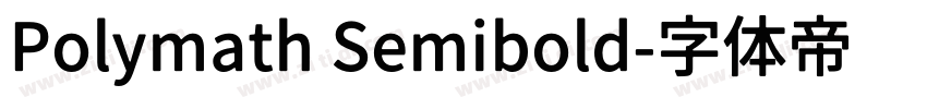 Polymath Semibold字体转换